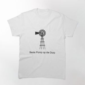 Beste Pomp in die Dorp T-Shirt – Afrikaans Funny Tee