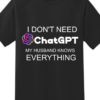 I DON'T NEED CHATGPT T-SHIRT - Image 2