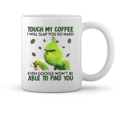TOUCH MY COFFEE