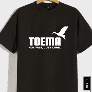 TOEMA Hadida Parody T-shirt – “Not Fast. Just Loud.”